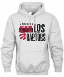 Raptors Spanish Edition Somos Los Raptors Training Hoodie