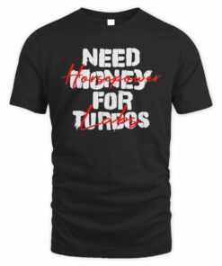 Westen Champlin Shop Need Money For Turbos Tee Shirt