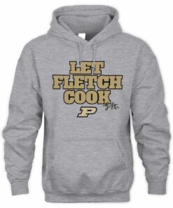 Purdue Basketball Fletcher Loyer Let Fletch Cook Hoodie