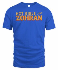 Zohran Mamdani Merch Hot Girls For Zohran T Shirt