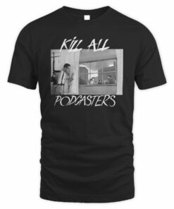 Deprogram Shop Kill All Podcasters Tee Shirt