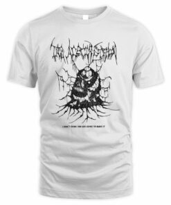 The Acacia Strain Shop I Don't Think Shirt