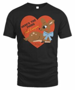 Myfavoritemurder Shop Here's The Thing Deer T-Shirt