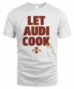 Iowa State Basketball Audi Crooks Let Audi Cook T Shirt