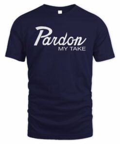 Pardon My Take Shop Pardon My Take Script Logo Shirt