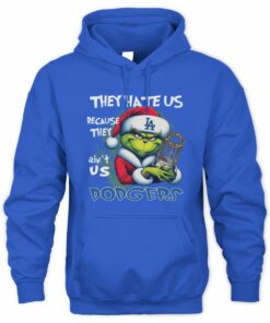 They Hate Us Because They Ain’t Us Dodgers Grinch Trophy Hoodie