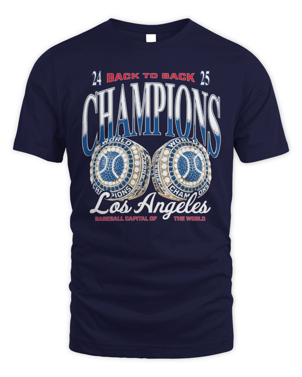 LA Back To Back Champions Rings 2024 2025 Baseball T-Shirt