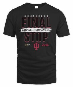 Indiana Hoosiers College Football Playoff 2026 National Championship Game Final Stop T-Shirt