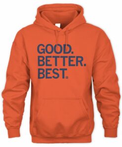 Motivational Good Better Best Quote Graphic Hoodie