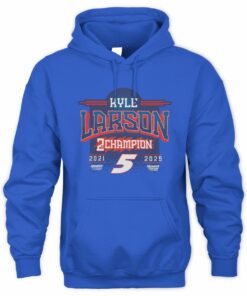 Kyle Larson 2021 2025 Two Time Champion Hendrick Motorsports Hoodie