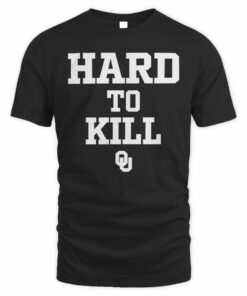 Ou Hard To Kill Shirt