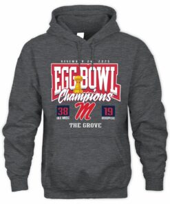 Ole Miss Rebels vs. Mississippi State Bulldogs 2025 Egg Bowl Champions Score Sweatshirt Hoodie