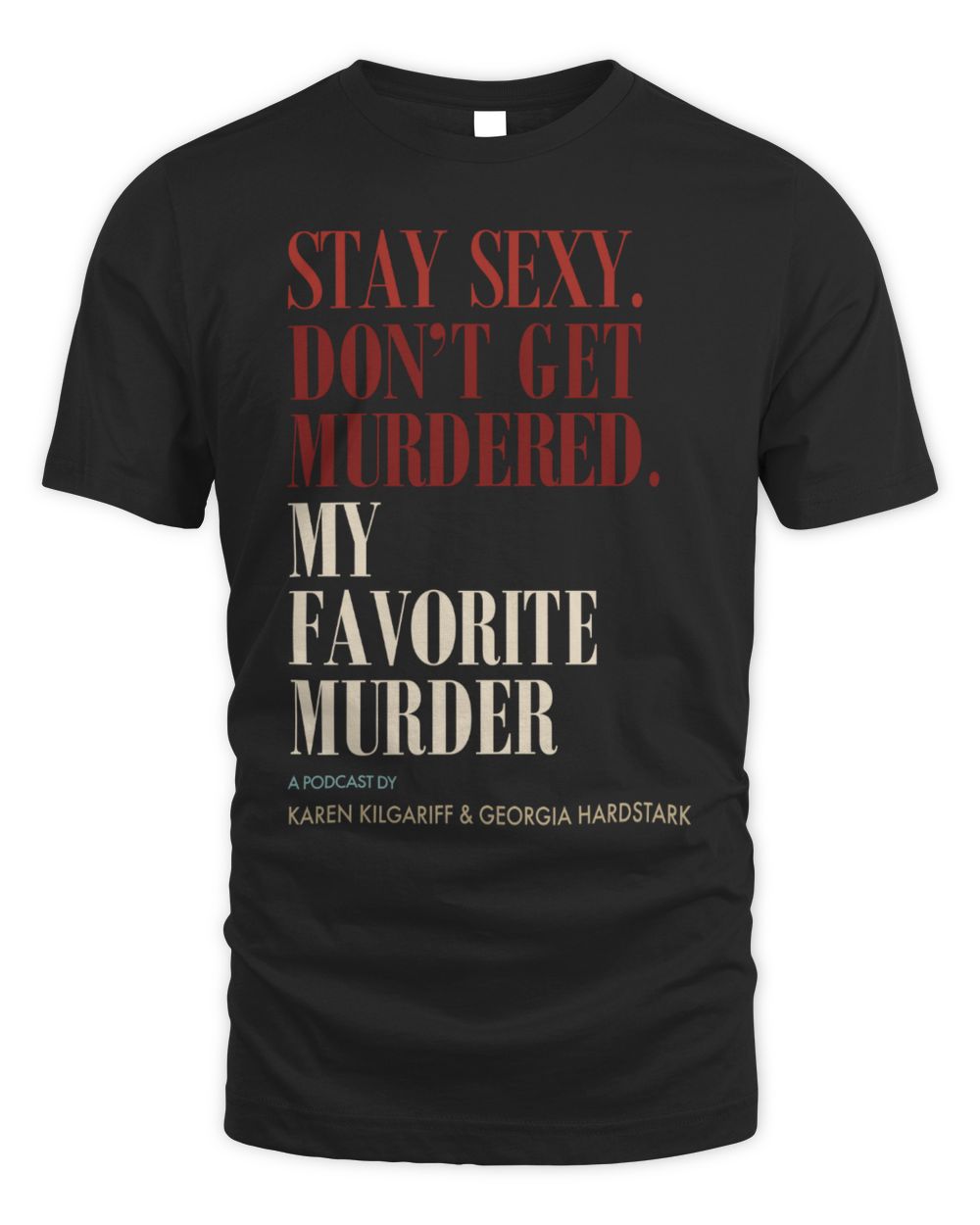 My Favorite Murder Shop Rewind Stay Sexy Ladies Boxy T-Shirt