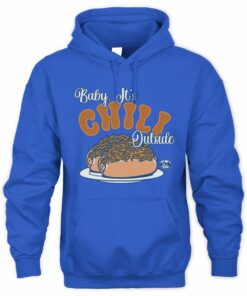 Skyline Chili Baby It’s Chili Outside Winter Humor Hoodie
