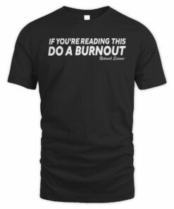 Westen Champlin Shop Do A Burnout T Shirt