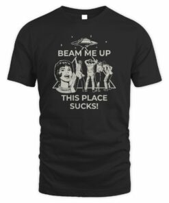Stranger Things Beam Me Up This Place Sucks T-Shirt