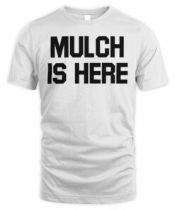 Mulch Viral Meme Block Letter Graphic Shirt