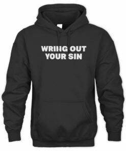 2819 Merch Wring Out Your Sin Black Hoodie