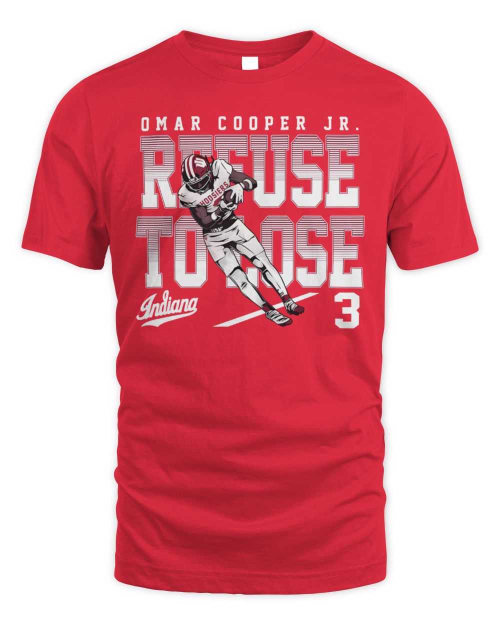 Indiana Hoosiers Refuse To Lose Omar Cooper Jr Football Inspiration Tee