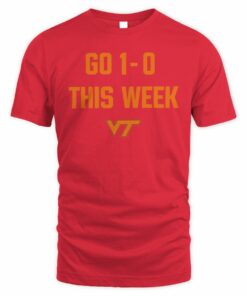 Virginia Tech Football Go 1-0 This Week T Shirt